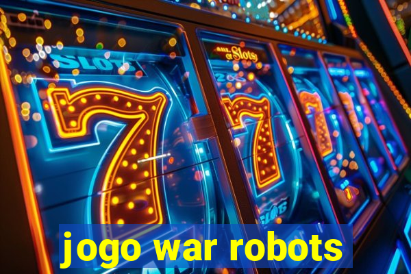 jogo war robots